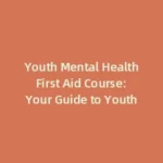 Youth Mental Health First Aid USA: A Guide to Youth Mental Health First Aid